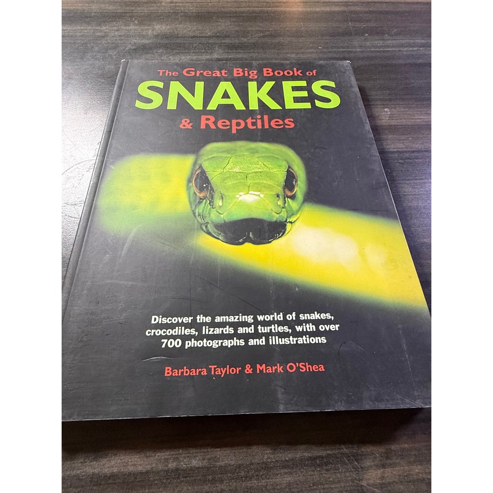 The Great Big Book of Snakes & Reptiles Hardcover Barbara Taylor Mark O'Shea